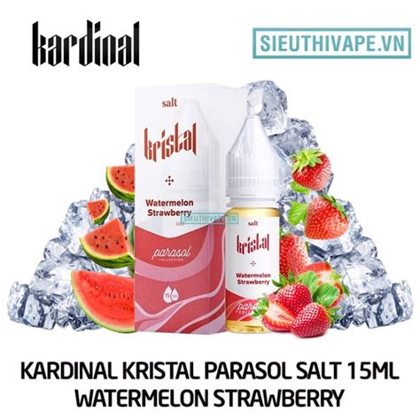Tinh Dầu Saltnic Kardinal Kristal Parasol Salt Watermelon Strawberry