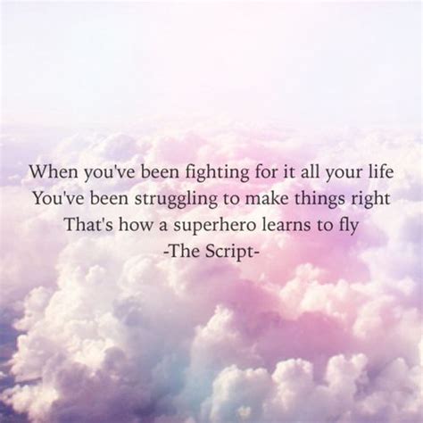 All his lies he's been told heâ??ll be nothing when heâ. The Script - Superheroes #findyouranthem | Song quotes ...