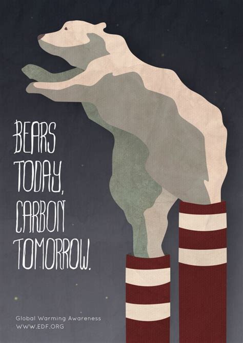Bears Today Carbon Tomorrow By Lori Miller Usa For Edf A Campaign