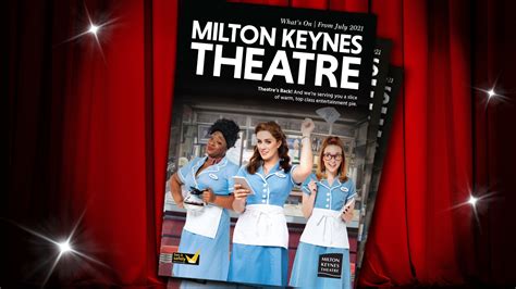 Plan Your Visit To Milton Keynes Theatre Atg Tickets