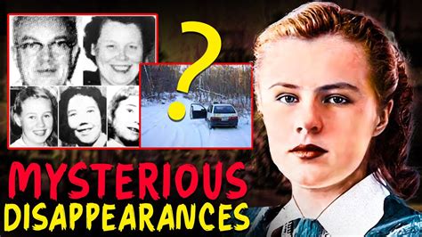 Mysterious Disappearances Vanished Without A Trace Youtube