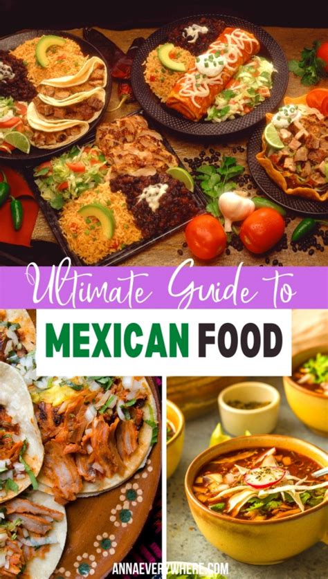 Authentic Mexican Food Guide Best Mexican Dishes Anna Everywhere Mexico Mexican Recipes