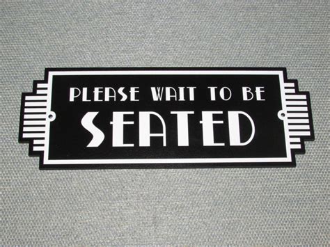 Please Wait To Be Seated White And Black Wood Sign Art Deco