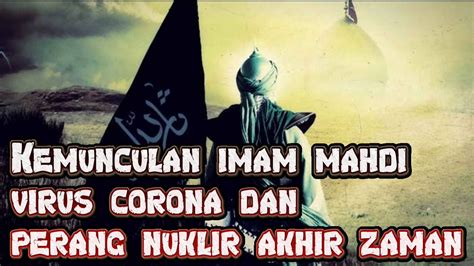 Dalam yudaisme, istilah hari akhir membuat referensi ke zaman mesianik, dan. Munculnya Imam Mahdi, Virus Corona Dan Perang Nuklir Akhir ...
