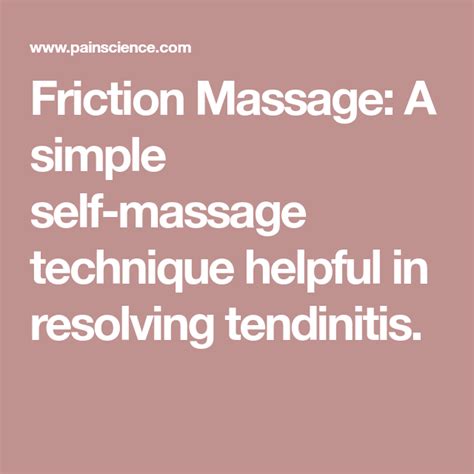 Friction Massage A Simple Self Massage Technique Helpful In Resolving Tendinitis Self