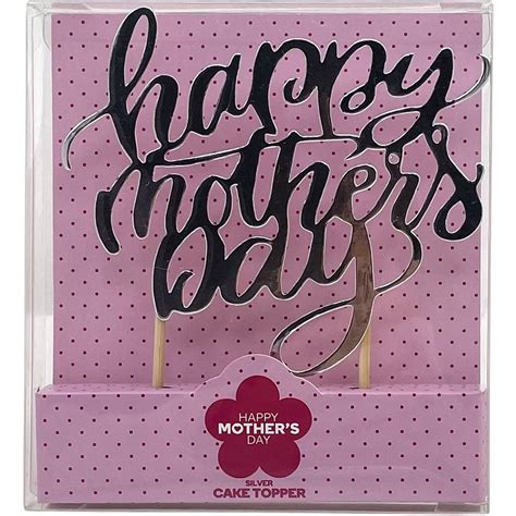 Happy Mothers Day Cake Topper Silver Each Woolworths