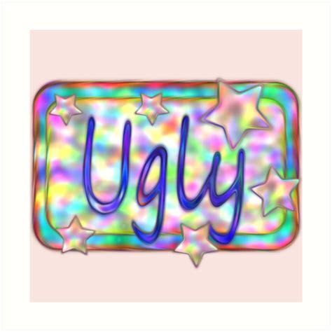 Ugly Word Art Prints By M Lorentsson Redbubble