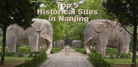 Top 5 Historical Sites In Nanjing La Vie Zine