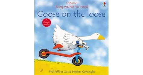 Goose On The Loose By Phil Roxbee Cox