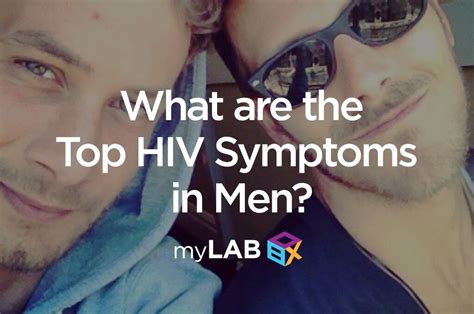 Top Hiv Symptoms In Men Common Signs Mylab Box™