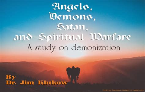 Angels Demons Satan And Spiritual Warfare 4 Jim