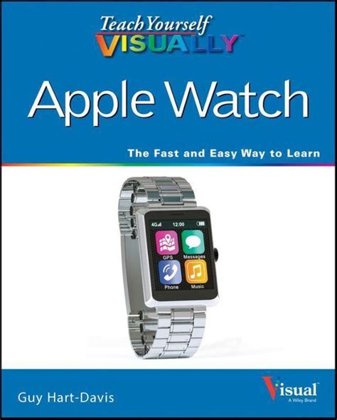 Teach Yourself Visually Apple Watch Hart Davis 9781119059516