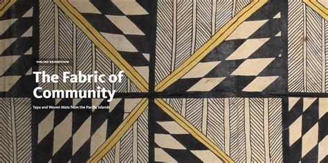 The Fabric of Community: Tapa and Woven Mats from the Pacific Islands