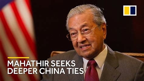 malaysian prime minister mahathir seeks deeper china ties youtube
