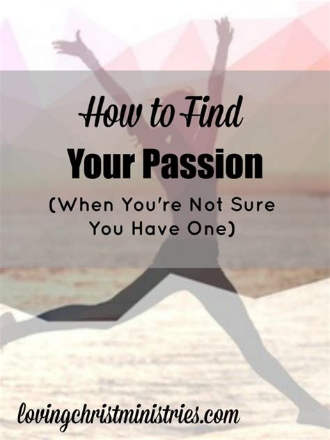 How To Find Your Passion When Youre Not Sure You Have One