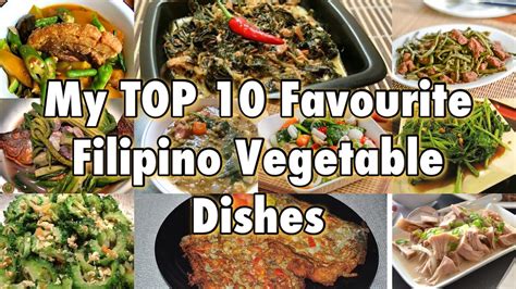 My Top 10 Favourite Filipino Vegetable Dishes Pinoy Vegetable Dishes
