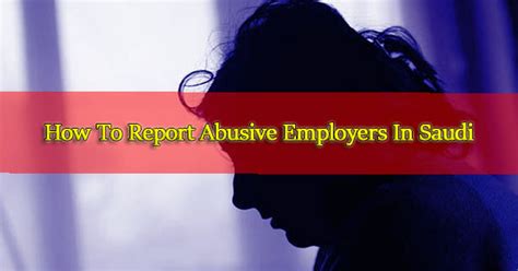 How To Report Abusive Employers In Saudi Ph Juander