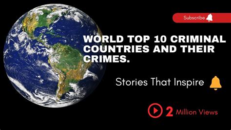 World Top 10 Criminal Countries And Their Crimes Youtube