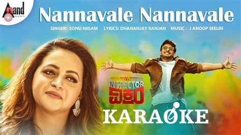 Inspector Vikram Kannada Nannavale Karaoke Sonu Nigam Prajwal