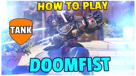 How To Play Doomfist Doomfist Guide Tips And Tricks Overwatch 2