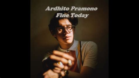 Ardhito Pramono Fine Today Cover W Lyrics YouTube