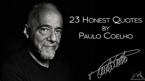 23 Honest Quotes By Paulo Coelho Magicalquote