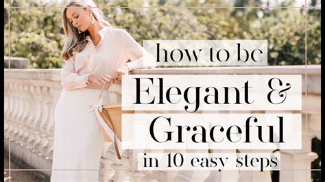How To Be Elegant And Graceful In 10 Easy Steps Fashion Mumblr