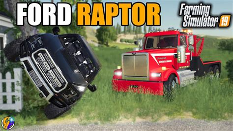 TOWING FORD RAPTOR ROLEPLAY FARMING SIMULATOR 19 YouTube