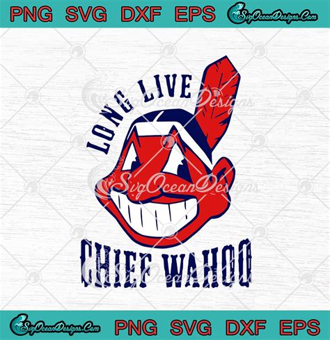 Cleveland Indians Long Live Chief Wahoo Svg Png Eps Dxf Baseball