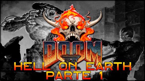 Doom 2 Hd ¡en Vivo Hell On Earth Parte 1 Youtube