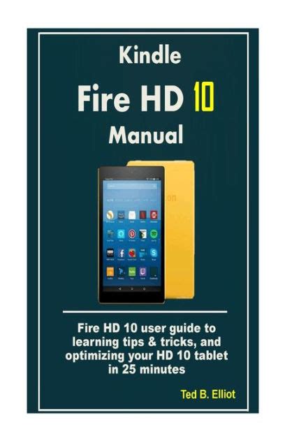 Kindle Fire Hd 10 Manual Fire Hd 10 User Guide To Learning Tips