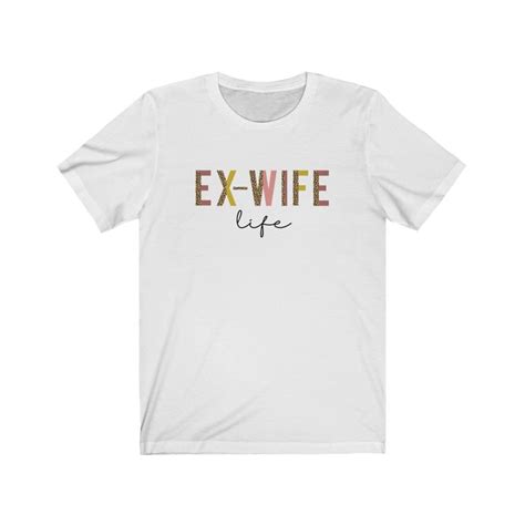 Greatest Ex Wife Shirt Tee Tshirt T Shirt Ex Wifey Funny Etsy