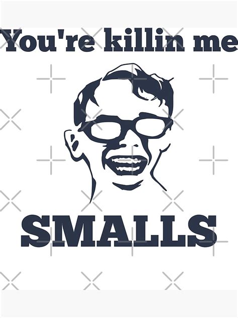 You Killin Me Smalls Design Sandlot Hambino Baseball Poster For Sale
