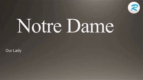 How To Pronounce Notre Dame Youtube