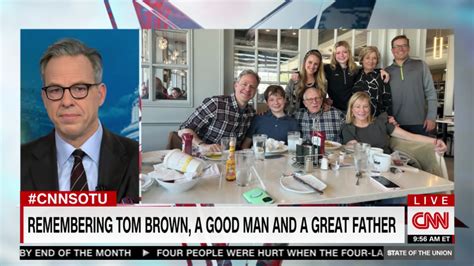 Jake Tapper On The Life Of His Father In Law Tom Brown Cnn Politics