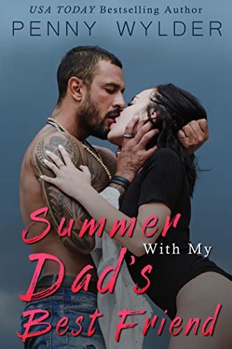 Summer With My Dads Best Friend By Penny Wylder Goodreads