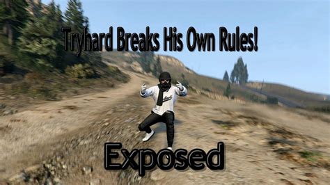Gta V Tryhard Breaks His Own Rules Rip Obaid11mohammadi Youtube