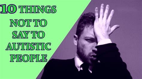 10 things not to say to autistic people patient talk