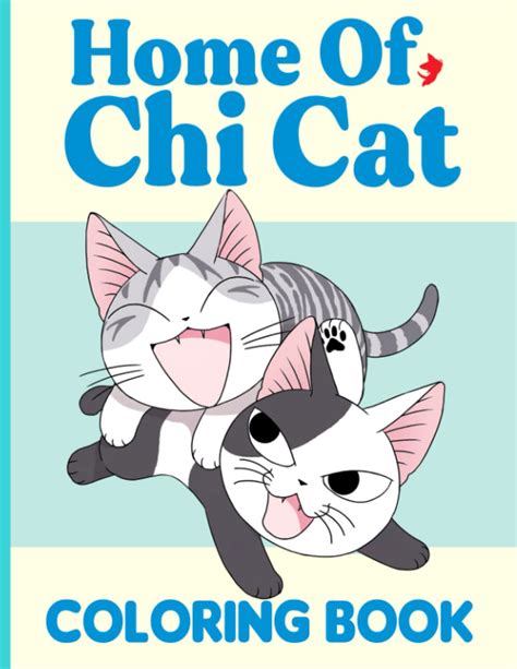 Home Of Chi Cat Coloring Book Cat Home Cartoon Character A Large Print