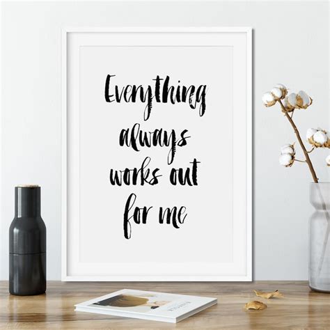 Everything Always Works Out For Me Motivational Print Etsy