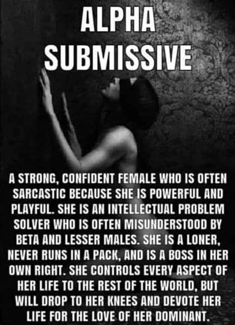 Alpha Submissive A Strong Confident Female Who Is Often Sarcastic Because She Is Powerful And