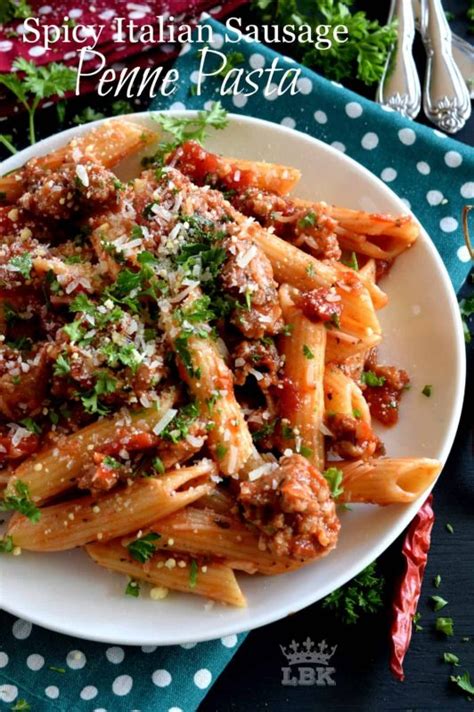 Spicy Italian Sausage Penne Pasta Lord Byrons Kitchen