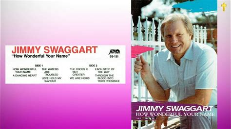 Jimmy Swaggart How Wonderful Your Name Youtube