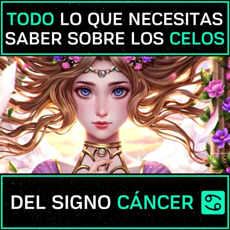 Todo Lo Que Necesitas Saber Sobre Los Celos Del Signo Cáncer😳 Todo Lo Que Necesitas Saber