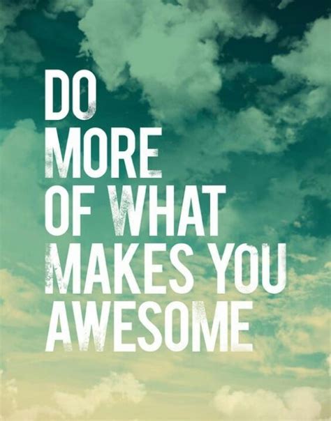 Youre Awesome Quotes Quotesgram