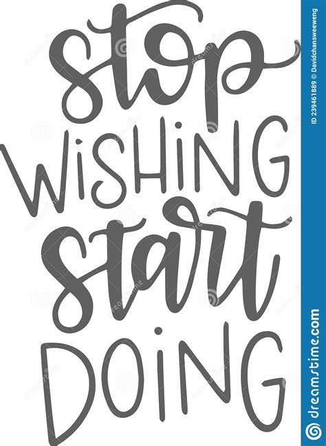 Stop Wishing Start Doing Inspirational Quotes Stock Vector