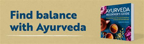 Ayurveda Beginners Guide Essential Ayurvedic Principles And Practices To Balance