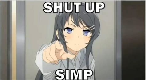 When You Simp For Mai Animereactionimages Anime Memes Funny Funny