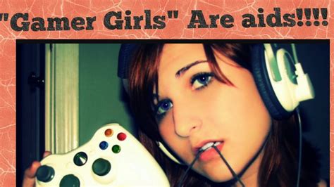 Gamer Girls Are Aids Live Commentary Rant Youtube