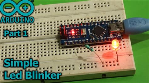 Simple Led Blinker Using Arduino Nano Arduino Project Part Youtube